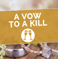 A Vow To A Kill - A Murder Mystery Treasure Hunt