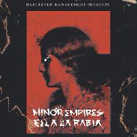 Ella La Rabia + Minor Empires