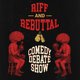 Comedy Debate Show: Riff and Rebuttal || 7 O'Clock Club Event Title Pic