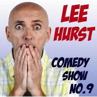 Lee Hurst: Comedy Show No.9
