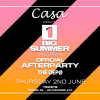 Casa presents // The 1 Big Summer Afterparty at THE DEPO