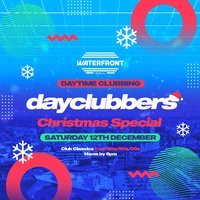 HULL - DayClubbers: The Christmas Day Party