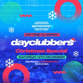 HULL - DayClubbers: The Christmas Day Party!