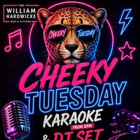 Cheeky Tuesday Karaoke! at The William Hardwicke
