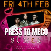 Press To MECO, SUMER & The Colour Blind Monks at The Lounge Bar at The Lounge Bar
