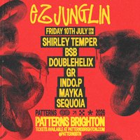 EZ Junglin presents: Shirley Temper at Patterns Brighton