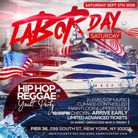 Labor Day Weekend Hip Hop vs Reggae Saturday Yacht Party at Pier 36