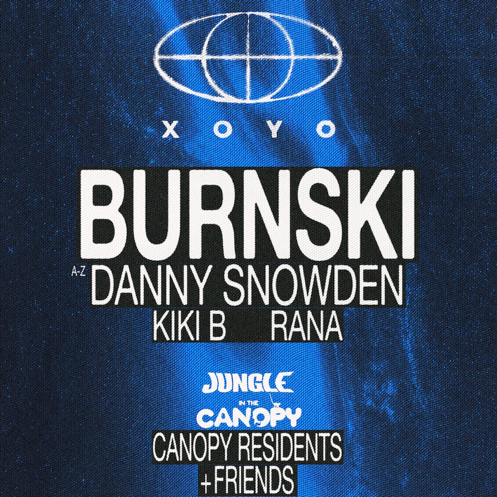 Airspace XOYO: Burnski, Danny Snowden + more