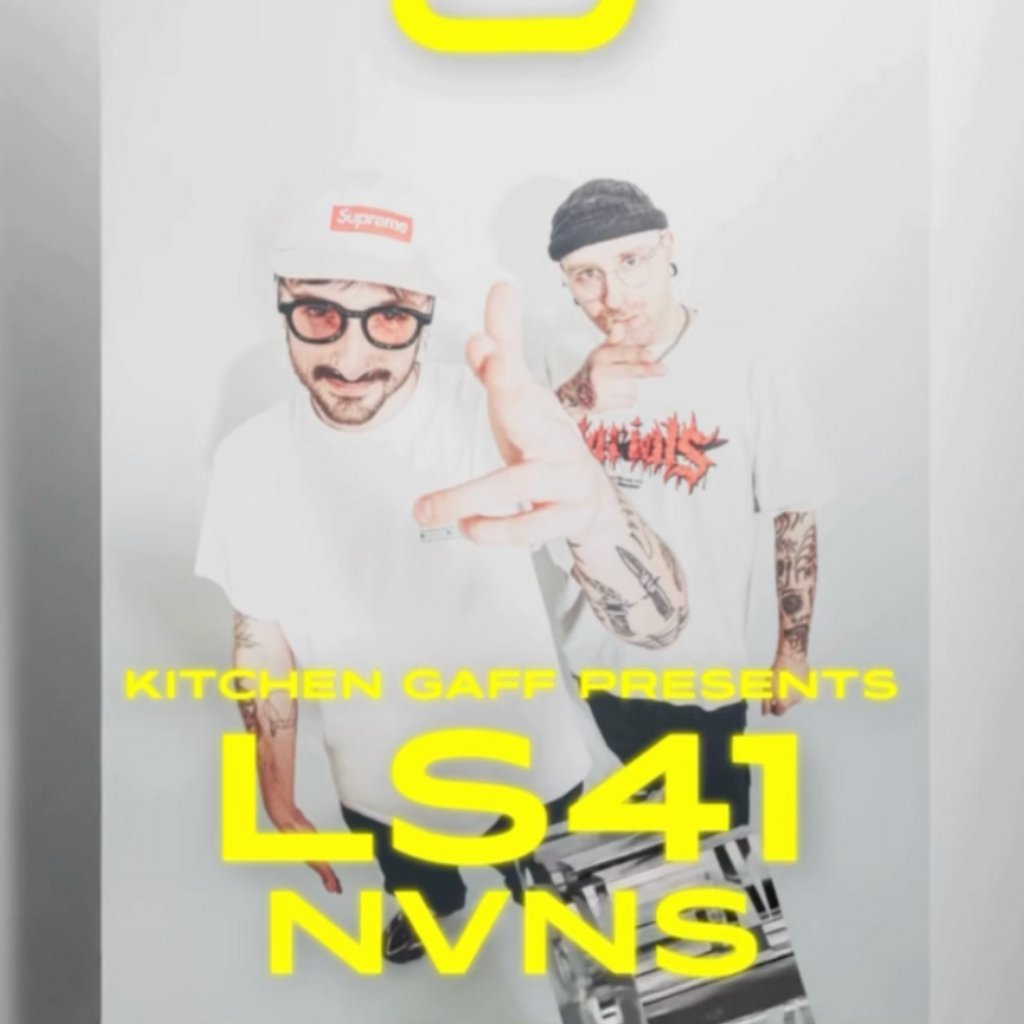 Kitchen Gaff Presents: LS41 & NVNS