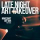 Late Night Art Takeover w/ Makeshift Art Bar & Watters Event Title Pic