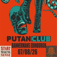 PUTAN CLUB Start Making Sense The Thymes BANNERMANS at Bannermans Edinburgh