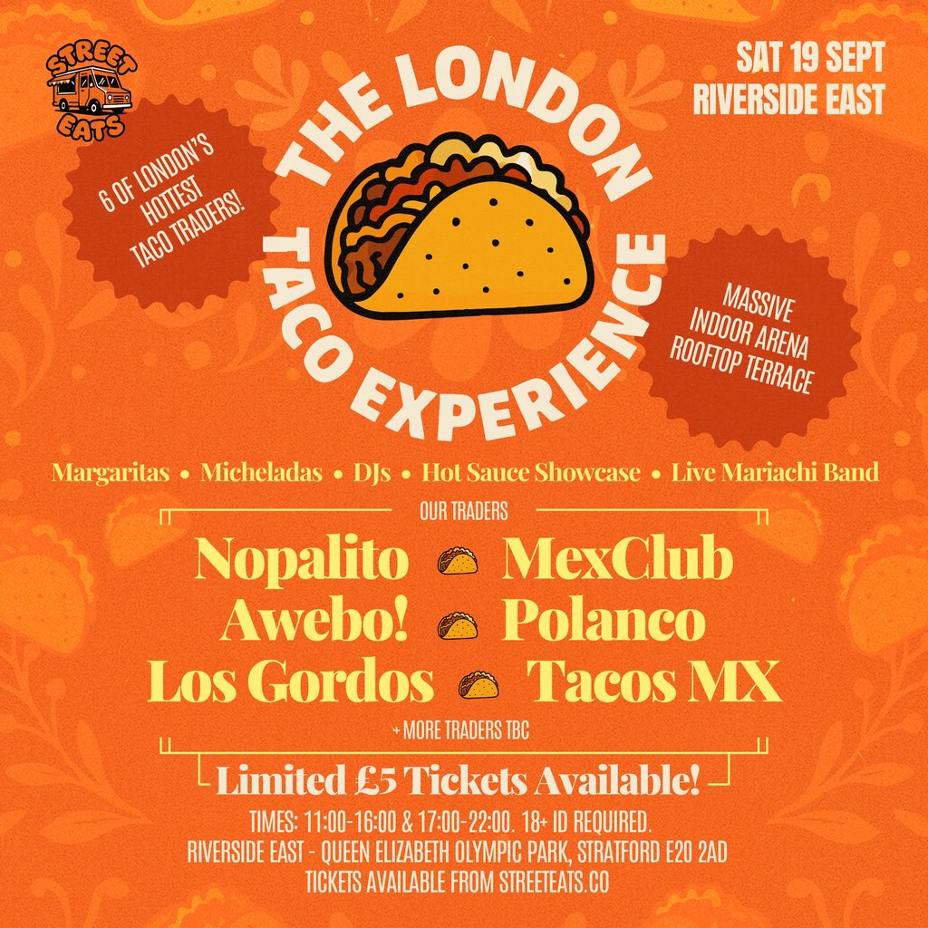 The London Taco Experience at Riverside East, London