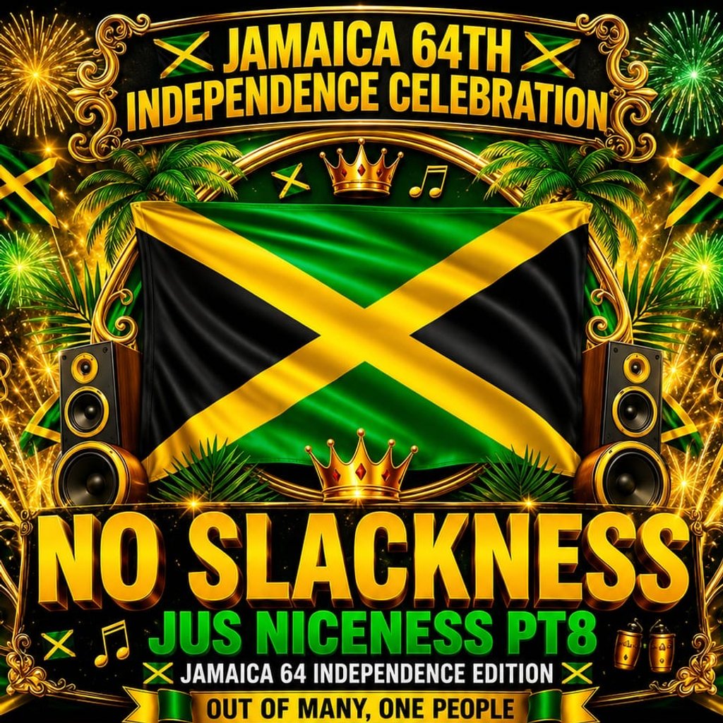 No Slackness pt8 - Jamaica Independence Edition
