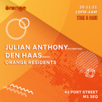 Orange Records Presents: Julian Anthony & Den Haas at Stage And Radio