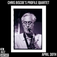 Chris Biscoe Profiles Quartet at The Jazz Sanctuary