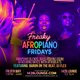 Freaky AfroPiano Fridays Event Title Pic