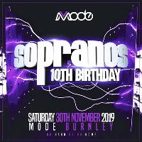 Sopranos 10th Birthday at Mode Nightclub Burnley
