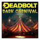 Deadbolt Dark Carnival - Halloween Special ft Creeper DJ Set Event Title Pic