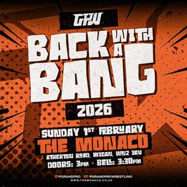 Grand Pro Wrestling: Back With A Bang 2026