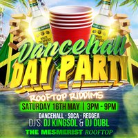 Dancehall Day Party at THE MESMERIST ROOFTOP|Brighton |16th May at The Mesmerist