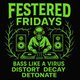 Festered Fridays Event Title Pic