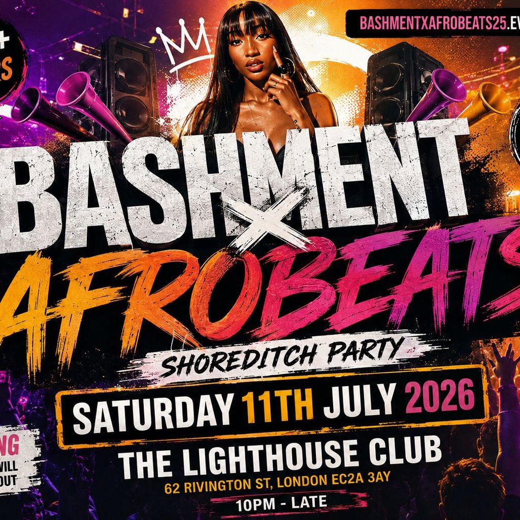 Bashment X Afrobeats - Shoreditch Party