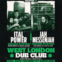 Ital Power meet Jah Messenjah - West London Dub Club