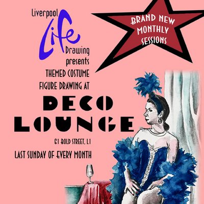 Liverpool Life Drawing at Deco Lounge!