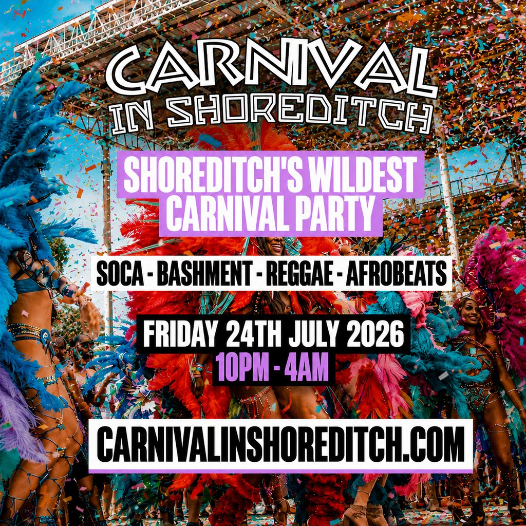 CARNIVAL IN SHOREDITCH - London's Biggest Carnival Party