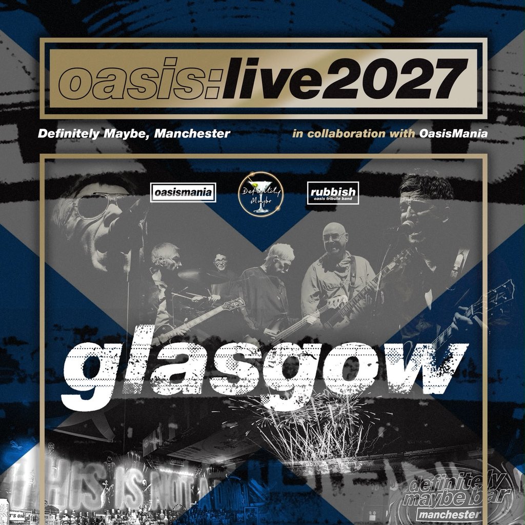 Oasis Live '27 - Glasgow - Oasis Gig Days at Venue To Be Confirmed, Glasgow