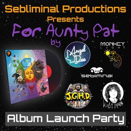 Vinyl Album Launch Party - "For Aunty Pat" by Angeldee + Guests