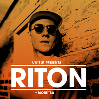 Unit 51 presents Riton at Unit 51