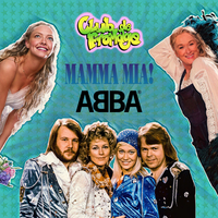 Club de Fromage - Mamma Mia it's Abba Night! at Islington Academy