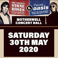The Complete Stone Roses and Definitely OASIS at Motherwell Concert Hall