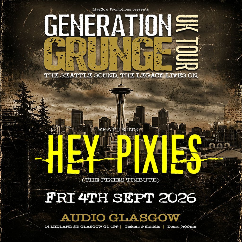 Generation Grunge presents Hey Pixies - Glasgow - Audio — gig artwork