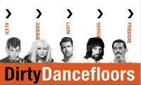 Dirty Dancefloors