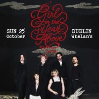 Girl in the Year Above at Whelans Dublin
