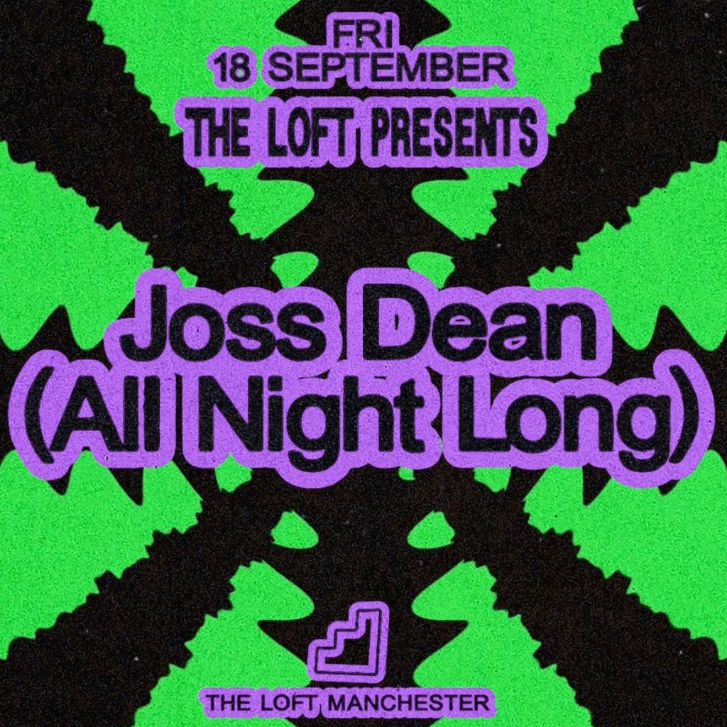 The Loft: Joss Dean (All Night Long)