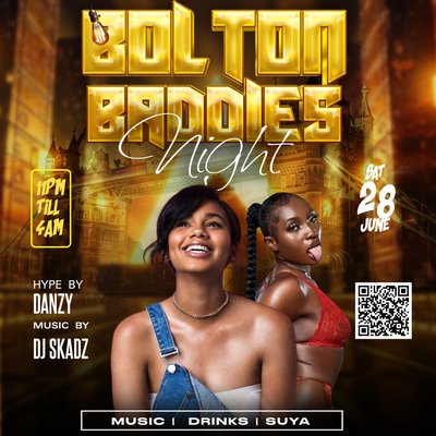 BOLTON - (BADDIES NIGHT) - SAT 28th June 2025