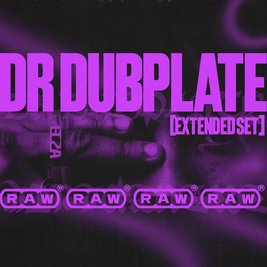 RAW Presents: Dr Dubplate (Extended Set)