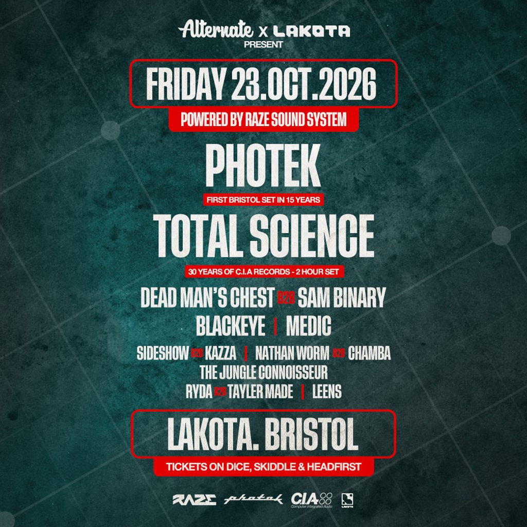 Alternate Presents Photek, Total Science +more! at Lakota, Bristol