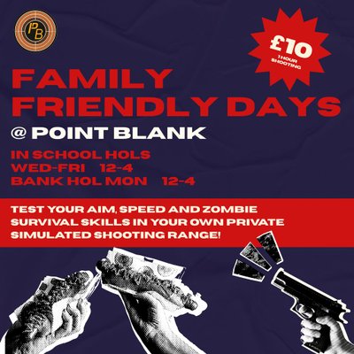 Family Friendly Days @ Point Blank Manchester