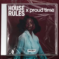 House Rules x Proud Time at Honey Street Studio