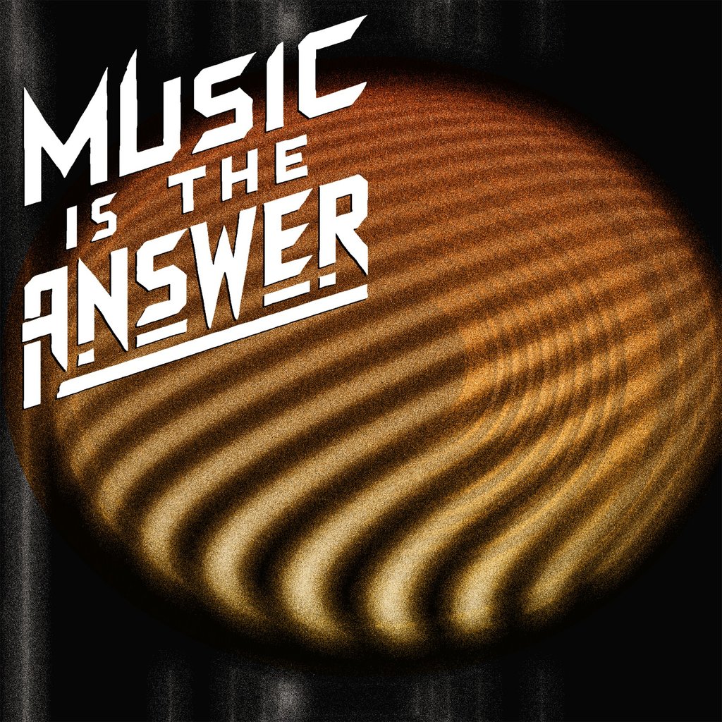 Music Is The Answer