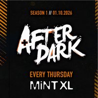 After Dark Thursdays @ Mint XL - (Tickets Selling Fast) at Mint Xl