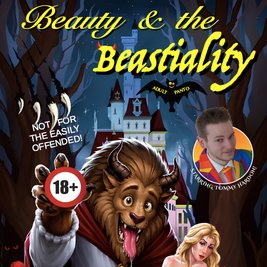 Beauty & The Beastiality - Adult Panto!