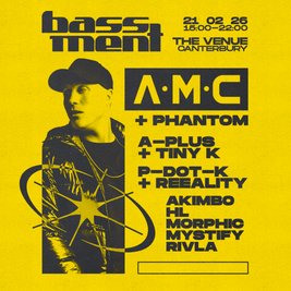 BASSMENT - A.M.C & Phantom - Canterbury