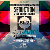 Seduction 21st Anniversary with SL2