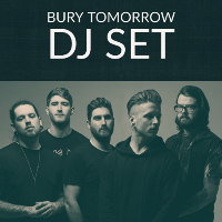 Bury Tomorrow DJ Set
