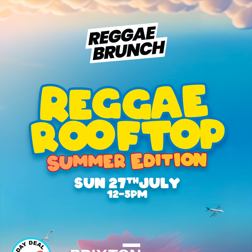 Reggae Rooftop London - Sun 27th July @ Brixton Stories